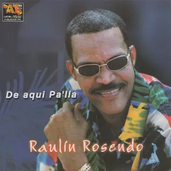 De Aqui Pa'lla by Raulin Rosendo