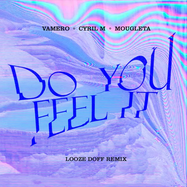 Do You Feel It (LOOZE & DOFF Remix)