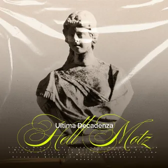 Ultima Decadenza by Hell Motz