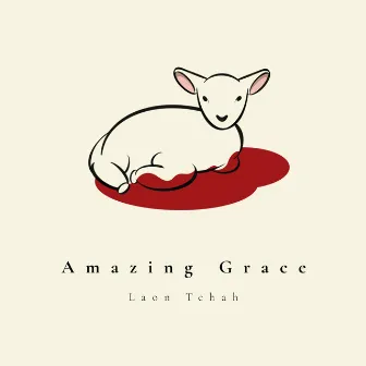 Amazing Grace by Laon Tchah