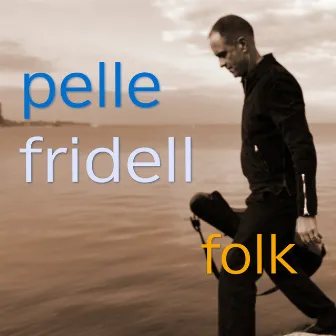 Folk by Pelle Fridell