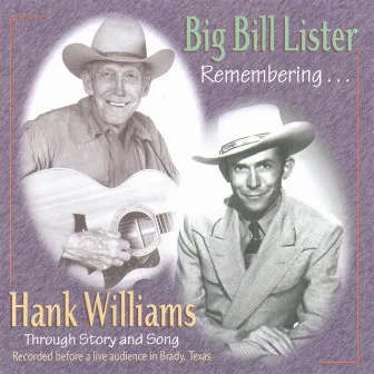 Remembering Hank Williams by Big Bill Lister