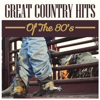 Great Country Hits Of The 80's by The Kentucky Ramblers