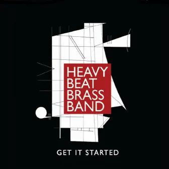 Get It Started by Heavy Beat Brass Band