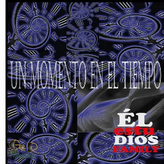 Un Momento en El Tiempo by El estuDios Family