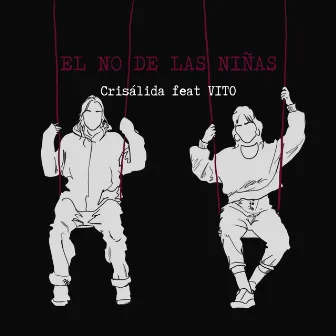 Crisálida by EL NO DE LAS NIÑAS