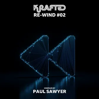 Krafted: Re-Wind #02 by Paul Sawyer