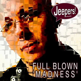 Madness by Full Blown