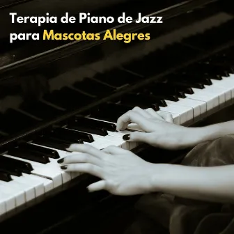 Terapia De Piano De Jazz Para Mascotas Alegres by Tortuga de piano soñolienta