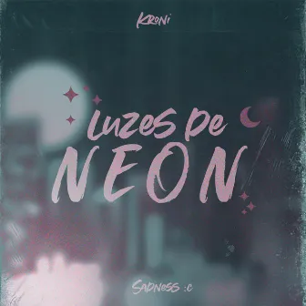 Luzes de Neon by Kroni