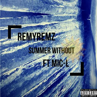 Summer Without by Remy Remz