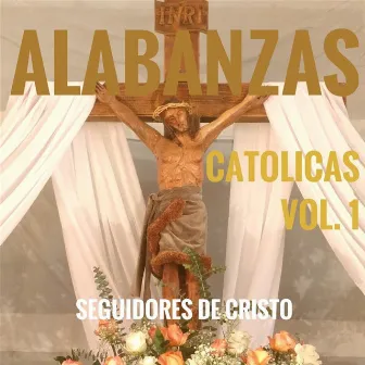 Alabanzas Católicas Vol. 1 by David Herrera