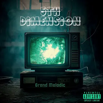 5th Dimension by Grand Melodic