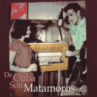 De Cuba son Matamoros by Septeto Nacional de Ignacio Piñeiro