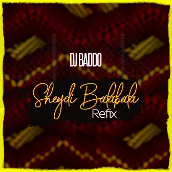 Sheydi Balabala (Refix) by DJ Baddo