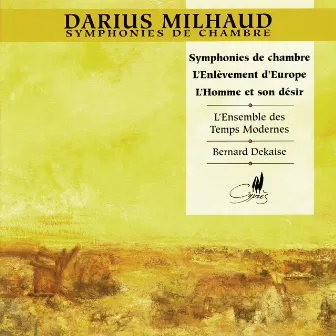 Milhaud: Symphonies de Chambre by Greta de Reyghere