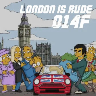 LONDON IS RUDE by 014F