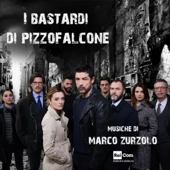 I bastardi di Pizzofalcone 2 (Original Motion Picture Soundrack) by Marco Zurzolo