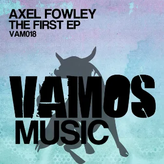 The First EP by Axel Fowley