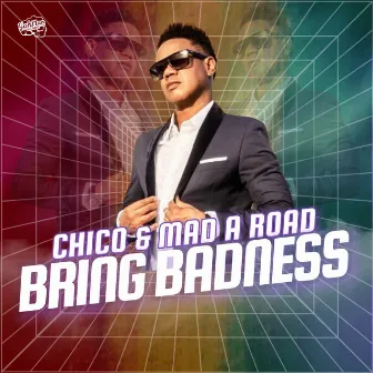 Bring Badness by Mad a Road