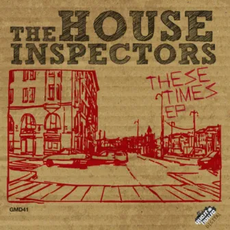 These Times - EP by The House Inspectors