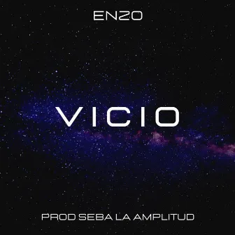 Vicio by Enzo