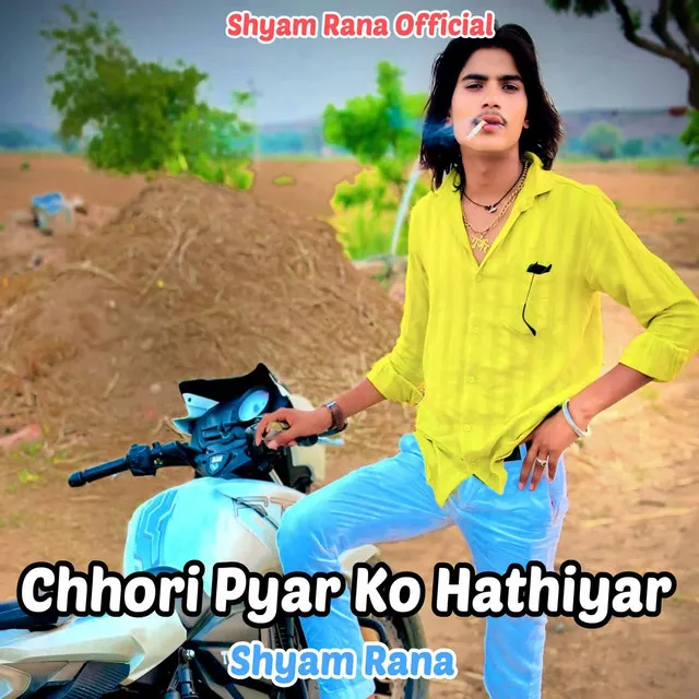 Chhori Pyar Ko Hathiyar