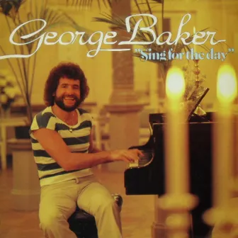 Sing For The Day (Remastered) by George Baker