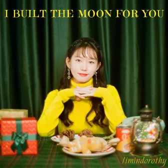 I Built The Moon For You by Jimindorothy