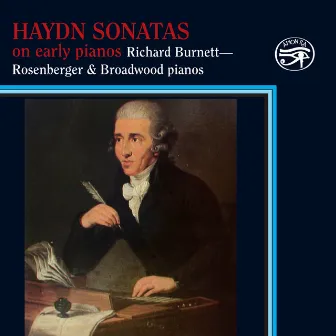 Haydn: Sonatas on Early Pianos by Richard Burnett