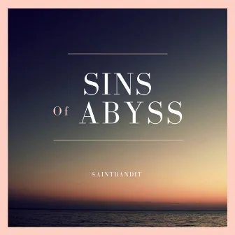 sins of abyss by $aintBandit