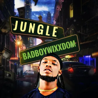 JUNGLE (Deluxe) by BadBoyWixxdom