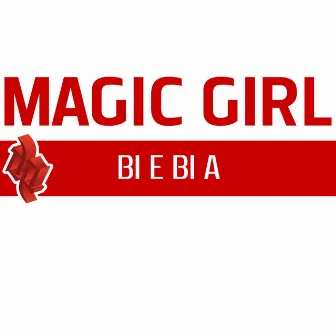 Bi E Bi a by Magic Girl