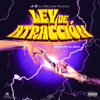 Ley De Atracción by J-Z La Melodia Musical