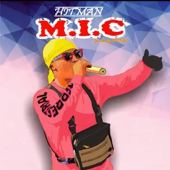 M.I.C by Hitman