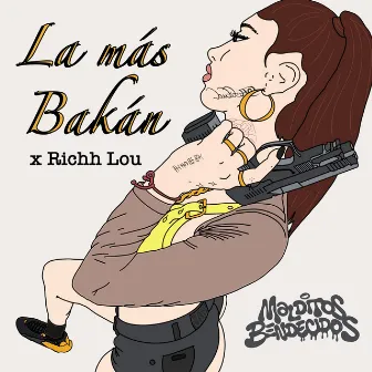 LA MAS BAKAN by Richh lou