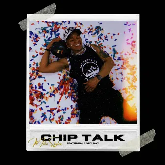 Chip Talk by Mike Styles