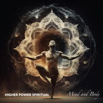 Mind & Body by Higher Power Spiritual