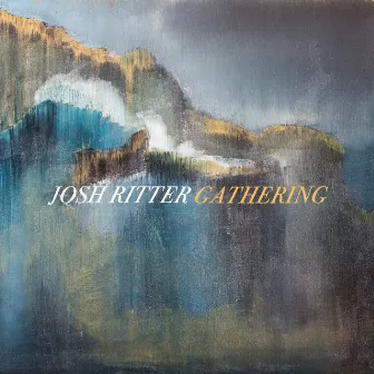 Gathering by Josh Ritter