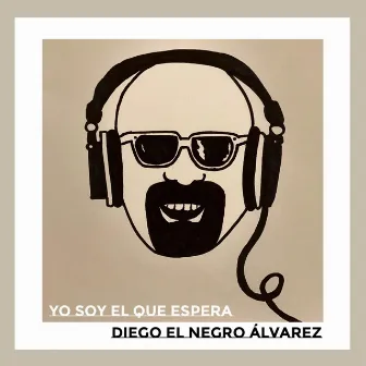 Yo Soy el Que Espera by Diego el Negro Álvarez