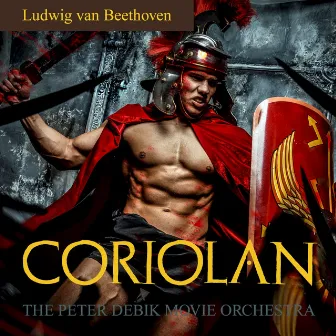 Coriolan by The Peter Debik Movie Orchestra