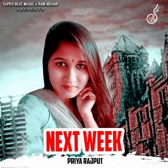 Next Week by Priya Rajput