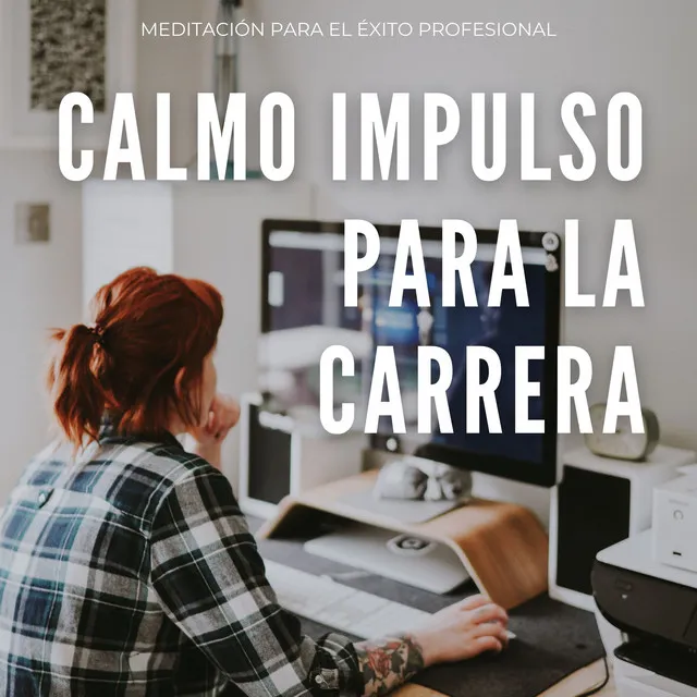 Calmo Impulso Para La Carrera: Meditación Para El Éxito Profesional