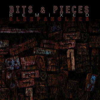 Bits and Pieces (Remixed) by Sleepaholics