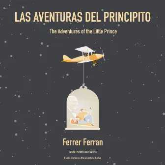 Ferrer Ferran: las Aventuras del Principito (The Adventures Of The Little Prince) by Ferrer Ferran