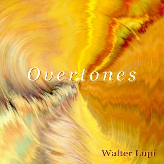 Overtones by Walter Lupi