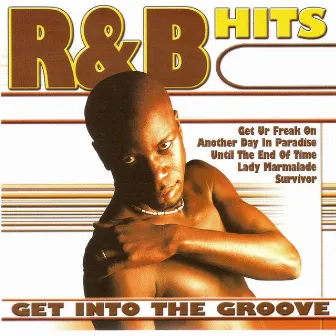 R&B Hits - Get into the Groove by 