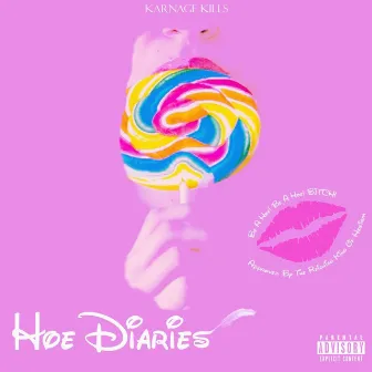 Hoe Diaries by Karnage Kills