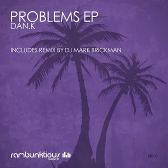 Problems EP by DAN.K