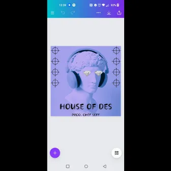 House of Des (House Beat 140 Bpm) by Prod. Chef Seff